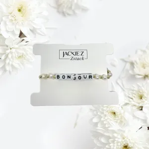 The "Bonjour" Single Strand Bracelet - Zstacks